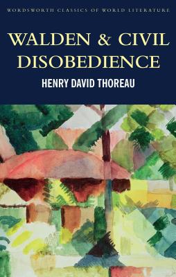 Walden & Civil Disobedience (Wordsworth Classics)