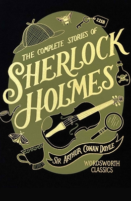 Complete Stories of Sherlock Holmes (Wordsworth Library Collection)