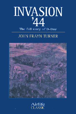 Invasion '44 (Airlife Classics)