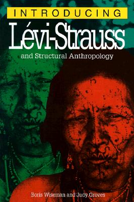 Introducing Levi Strauss and Structural Anthropology