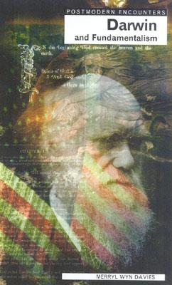 Postmodern Encounters Darwin And Fundamentalism