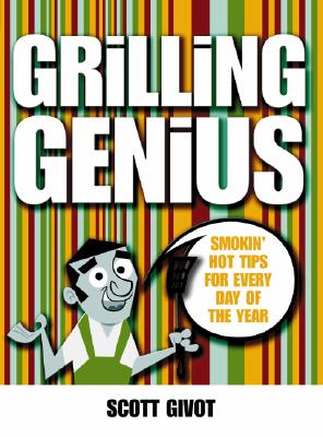 Grilling Genius: Smokin' Hot Tips for Every Day of the Year