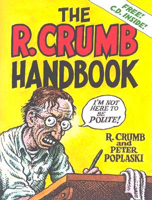 The R. Crumb Handbook.