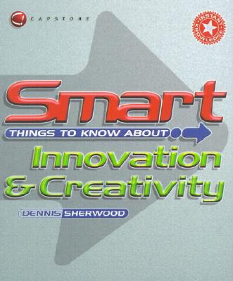 Smart Things to Know About, Smart Things to Know About Innovation & Creativity