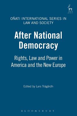 After National Democracy: Rights, Law and Power in America and the New Europe (Oati International Series in Law and Society)