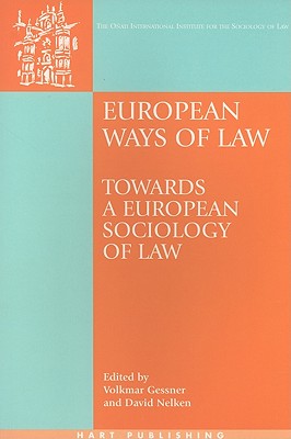 European Ways of Law: Towards a European Sociology of Law (Oati International Series in Law and Society)