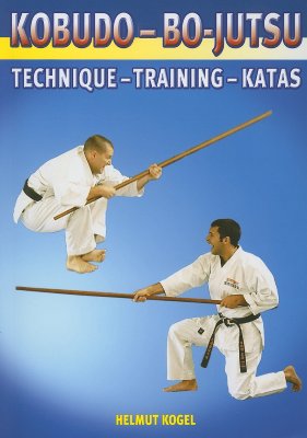 Kobudo-Bo-Jutsu: Technique - Training - Katas