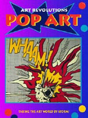 ART REVOLUTIONS POP ART [Paperback] Bolton, Linda