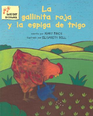 La Gallinita Roja y la Espiga Trigo (Spanish Edition)