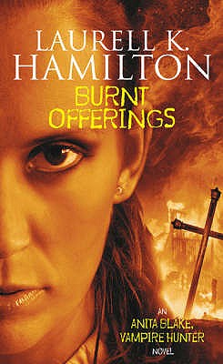 Burnt Offerings (An Anita Blake, Vampire Hunter Novel)