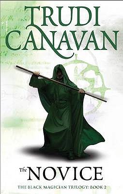 The Novice: Book 2 of the Black Magician (Black Magician Trilogy) Trudi Canavan