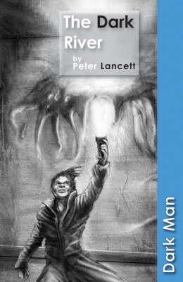 The Dark River (Dark Man)
