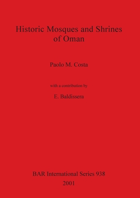 Historic Mosques and Shrines of Oman (BAR)