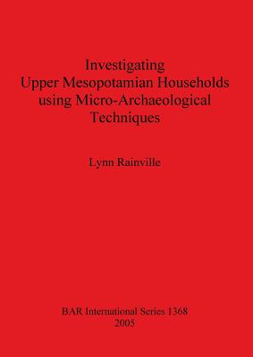 Investigating Upper Mesopotamian Households using Micro-Archaeological Techniques