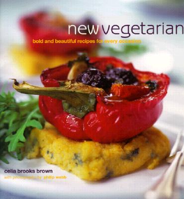 Image for New Vegetarian: Bold and Beautiful Recipes for Every Occasion
