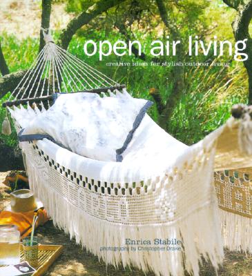 Image for Open Air Living: Creative Ideas for Stylish Outdoor Living
