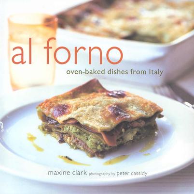 Image for Al Forno: Oven-Baked Dishes from Italy