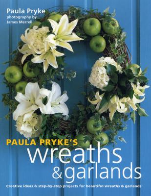 Paula Pryke's Wreaths & Garlands