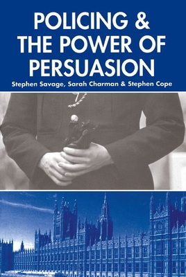 Policing & The Power of Persuasion. The Changing Role of the Association of Chief Police Officers.