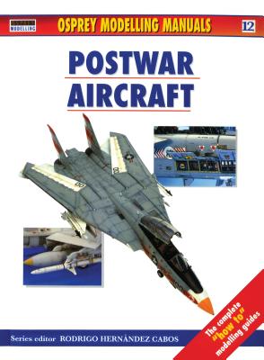 Postwar Aircraft. Osprey Modelling Manuals 12.