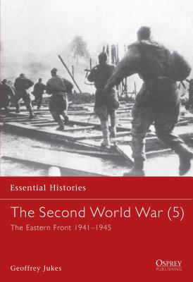 Image for The Second World War (5) The Eastern Front 1941-1945 The Second World War (5) The Eastern Front 1941-1945