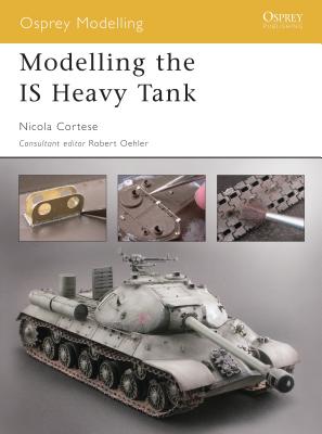 Modelling The IS Heavy Tank (Osprey Modelling # 9)