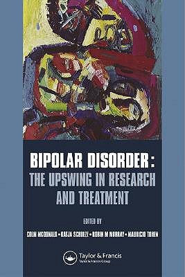 Bipolar Disorder: The Upswing in Research and Treatment (European Foundation for Psychiatry at the Maudsley)