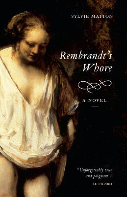 Rembrandt's Whore A Novel