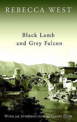 Black Lamb and Grey Falcon; A Journey Through Yugoslavia