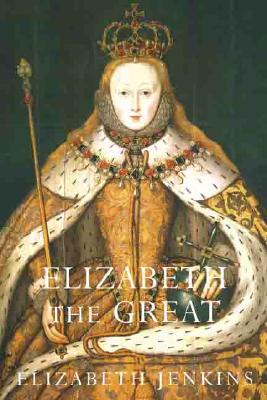Image for Elizabeth the Great Elizabeth the Great