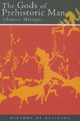 Image for The Gods of Prehistoric Man (History of Religion (Phoenix Press (London, England)).) The Gods of Prehistoric Man (History of Religion (Phoenix Press (London, England)).)