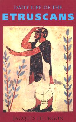Daily Life of the Etruscans