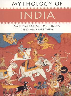 Image for Mythology of India: Myths and Legends of India, Tibet and Sri Lanka