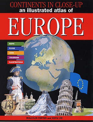 An Illustrated Atlas of Europe (Continents in Close-up)