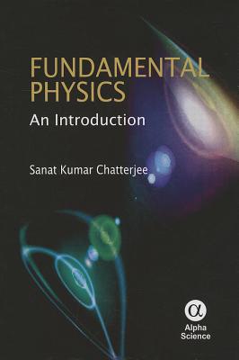 Fundamental Physics: An Introduction