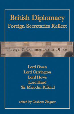 Image for British Diplomacy : Foreign Secretaries Reflect British Diplomacy : Foreign Secretaries Reflect