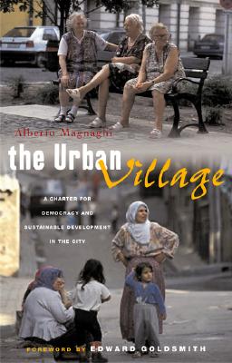 The Urban Village: A Charter for Democracy and Sustainable Development in the City