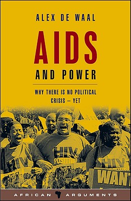 AIDS and Power: Why there is no political crisis - yet (African Arguments)
