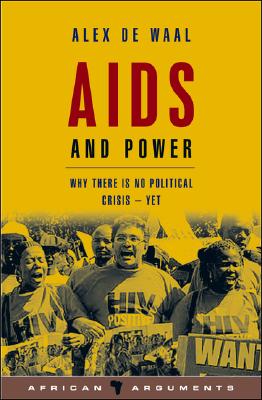 AIDS and Power: Why there is no political crisis - yet (African Arguments)