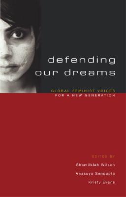 Defending Our Dreams: Global Feminist Voices for a New Generation