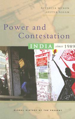 Power and Contestation: India since 1989 (Global History of the Present)