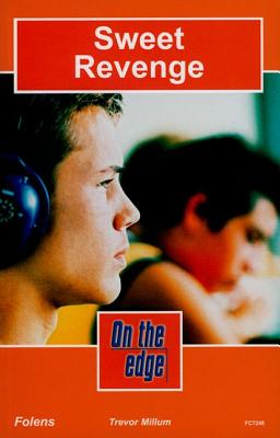 On the edge: Level C Set 2 Book 3 Sweet Revenge: Level C, Set 2 Bk. 3