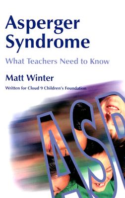 Image for Asperger Syndrome - What Teachers Need to Know