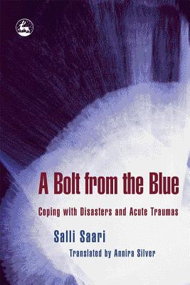 A Bolt From the Blue: Coping with Disasters and Acute Traumas