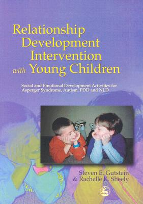 Relationship Development Intervention with Young Children: Social and Emotional Development Activities for Asperger Syndrome, Autism, PDD and NLD
