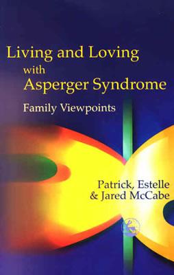 Image for Living and Loving With Asperger Syndrome: Family Viewpoints