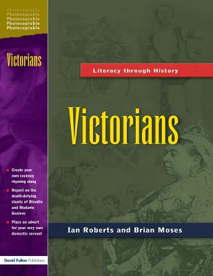 Victorians (Literacy Through History)