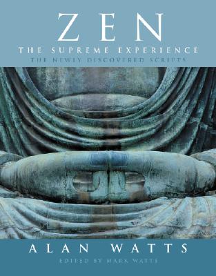 Zen the Supreme Experience: The Newly Discovered Scripts