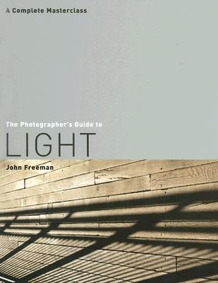 The Photographer's Guide To Light