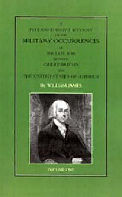 A Full & Correct Account of the Military Occurrences of the Late War Between Great Britain & the United States of America. (2 vols).